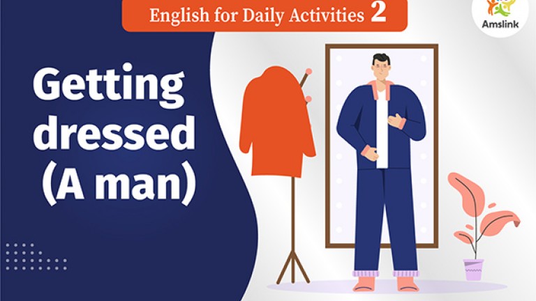 English for Daily Activities 2 : Getting dressed (A man)